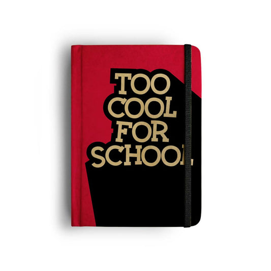 TOO COOL FOR THE SCHOOL