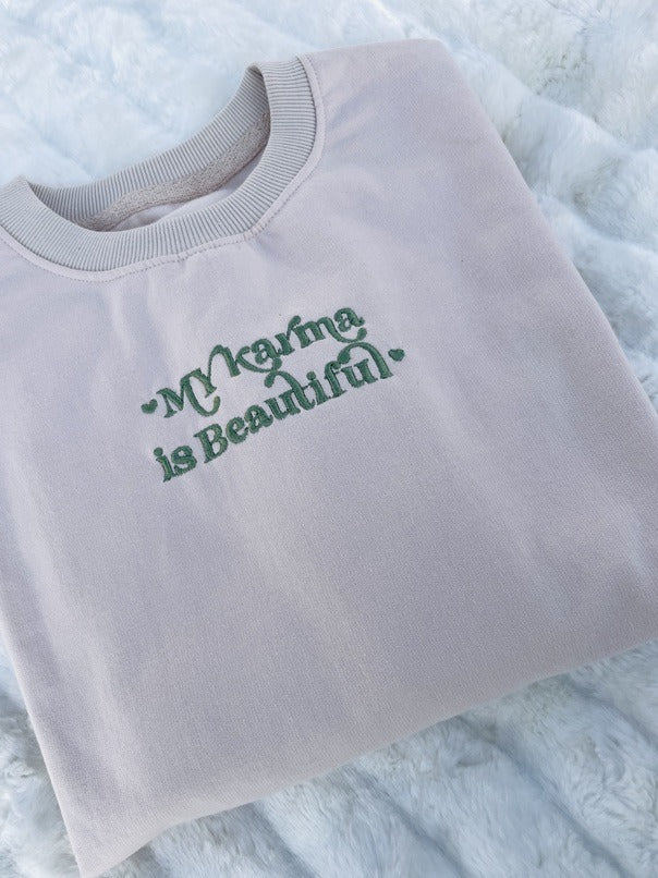 My Karma is Beautiful Embroiderd Sweatshirt