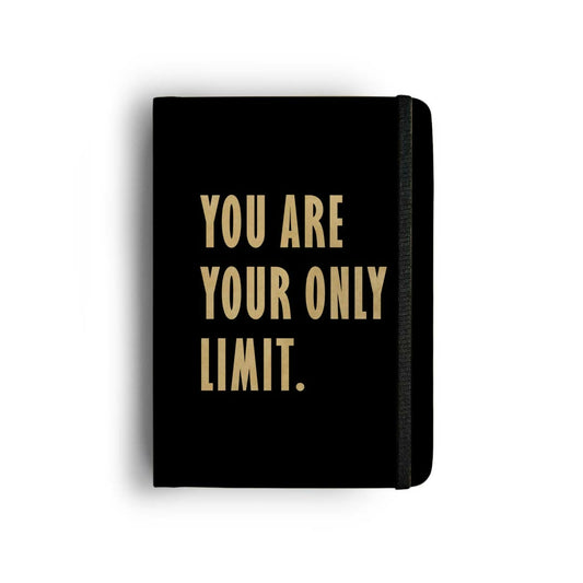 YOU ARE YOUR ONLY LIMIT