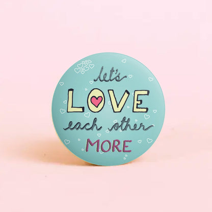 Let's LOVE more | Badge + Magnet